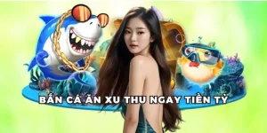 Bắn cá ăn xu