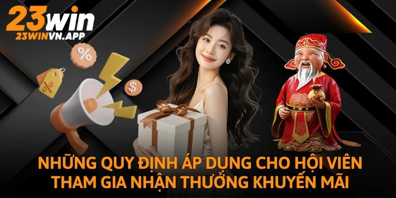 Những quy định áp dụng cho hội viên tham gia nhận thưởng khuyến mãi